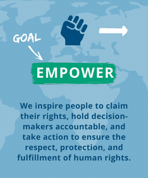 Empower - We inspire people to claim their rights, hold decision-makers accountable, and take action to ensure the respect, protection, and fulfillment of human rights.