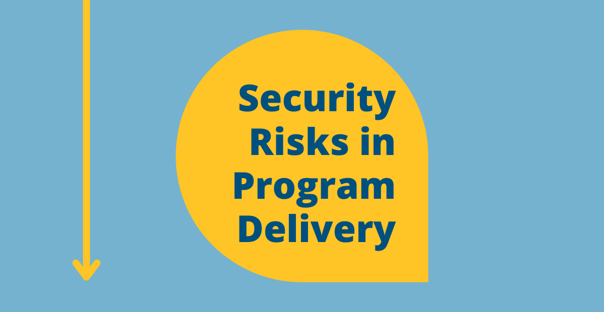 Security Risks in Program Delivery