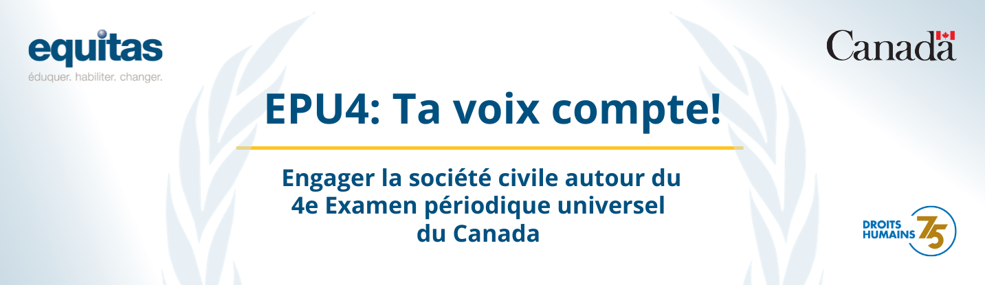 EPU4 : Ta voix compte! Engager la société civile autour du 4e Examen périodique universel du Canada