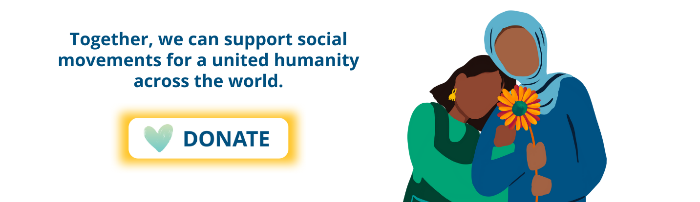 Together, we can support social movements for a united humanity across the world.