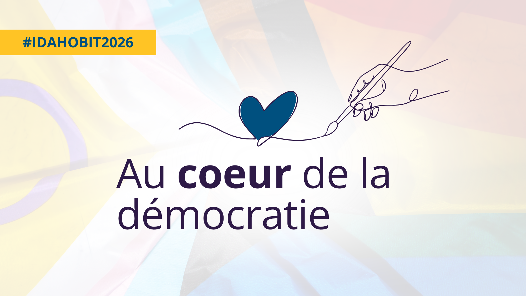 Les droits LGBTQI+ au coeur de la démocratie.